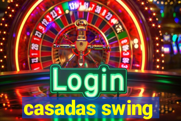 casadas swing