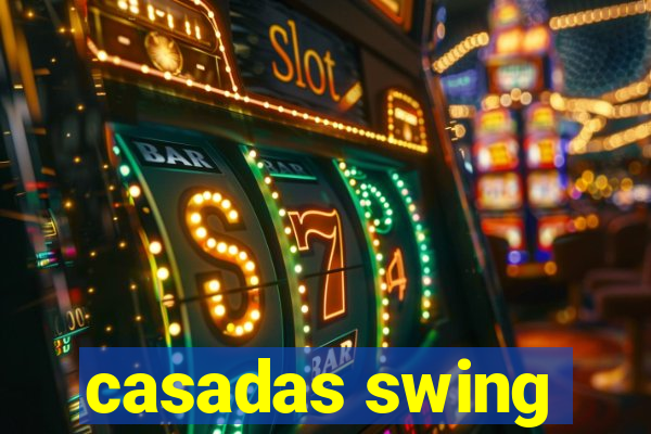 casadas swing