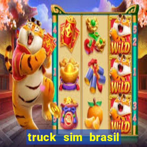 truck sim brasil dinheiro infinito