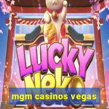 mgm casinos vegas