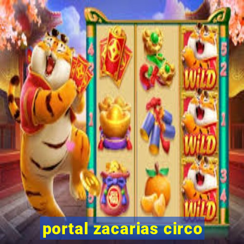 portal zacarias circo