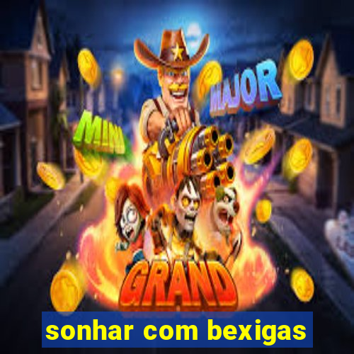 sonhar com bexigas