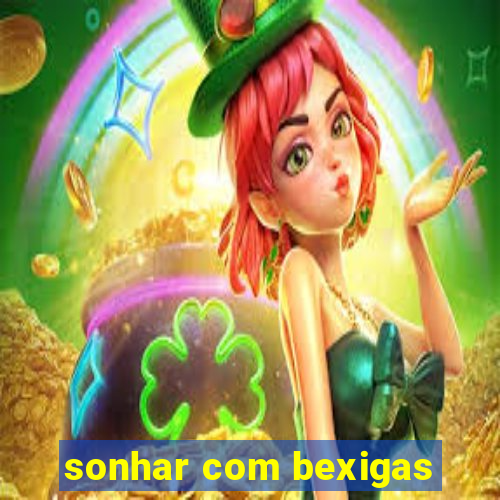 sonhar com bexigas