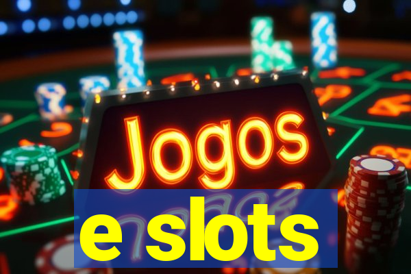 e slots