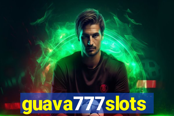 guava777slots