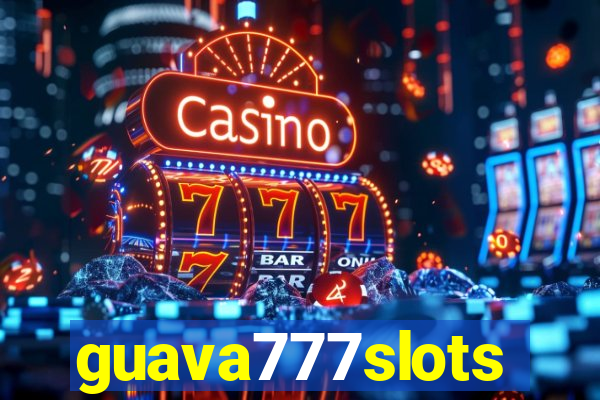 guava777slots