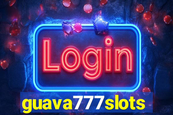 guava777slots