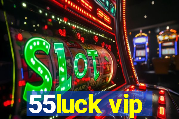 55luck vip