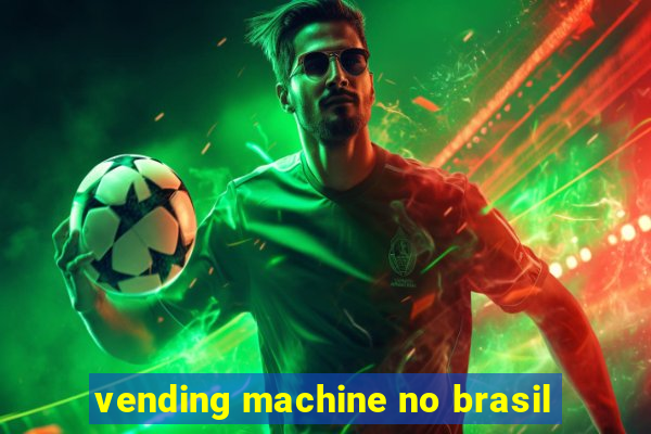 vending machine no brasil