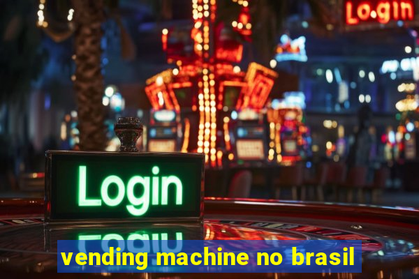 vending machine no brasil