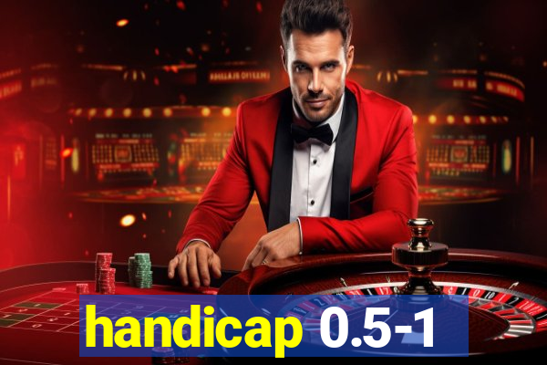 handicap 0.5-1