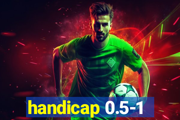 handicap 0.5-1