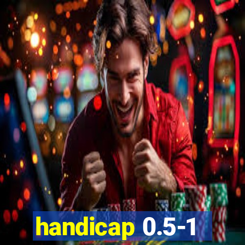 handicap 0.5-1