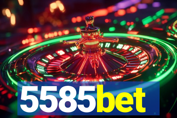 5585bet