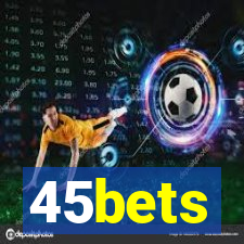 45bets