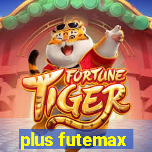 plus futemax