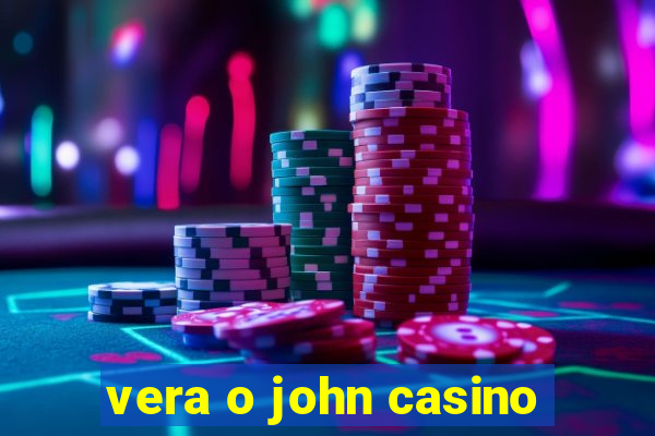 vera o john casino