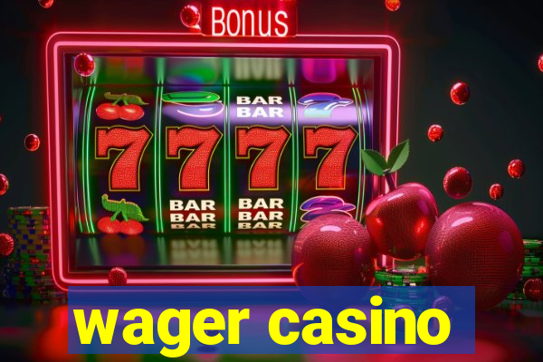 wager casino