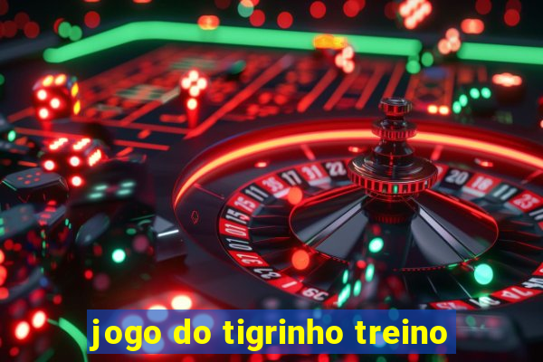 jogo do tigrinho treino