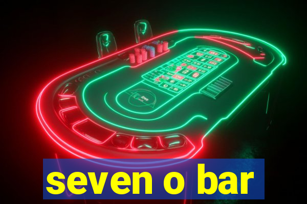 seven o bar