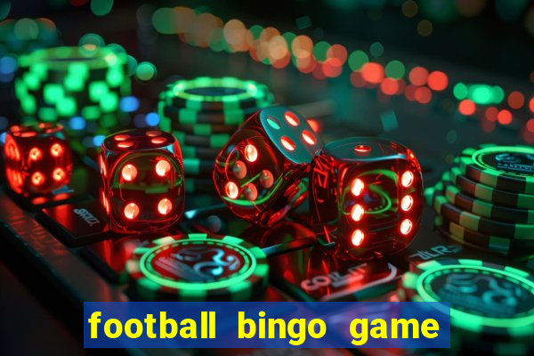 football bingo game - play now