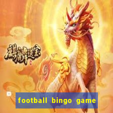 football bingo game - play now