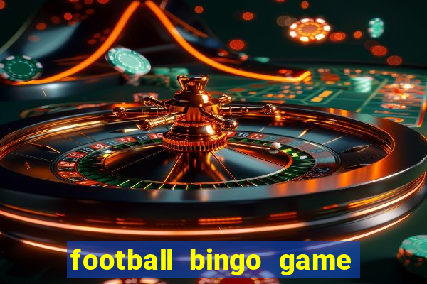 football bingo game - play now