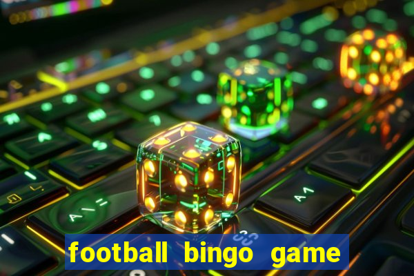 football bingo game - play now