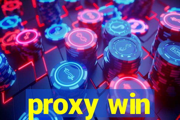 proxy win