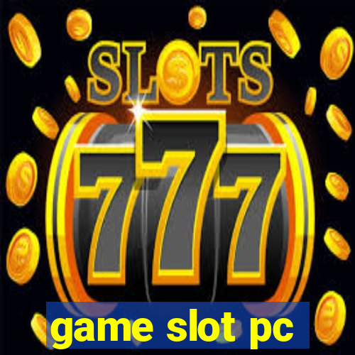 game slot pc