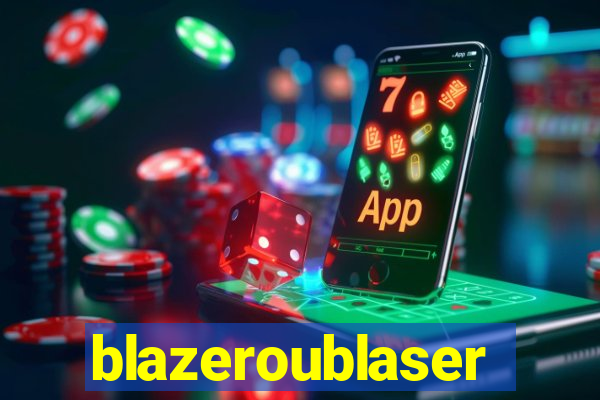 blazeroublaser