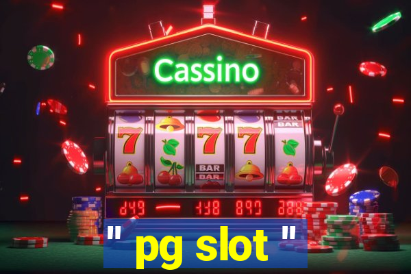 '' pg slot ''