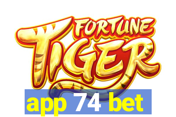 app 74 bet