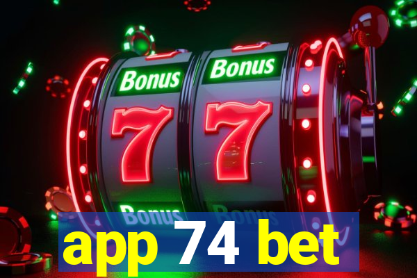 app 74 bet