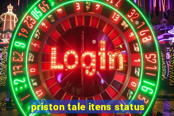 priston tale itens status