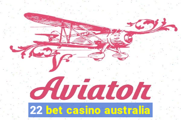 22 bet casino australia