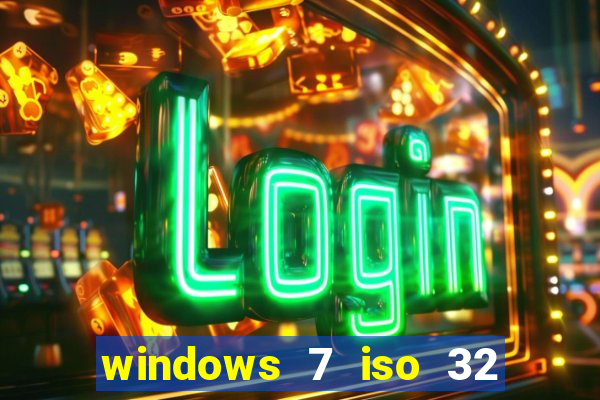 windows 7 iso 32 bits pt-br download