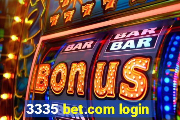 3335 bet.com login