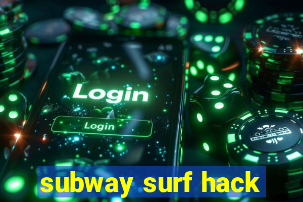 subway surf hack