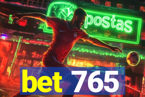 bet 765