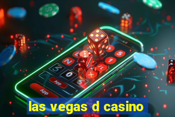 las vegas d casino