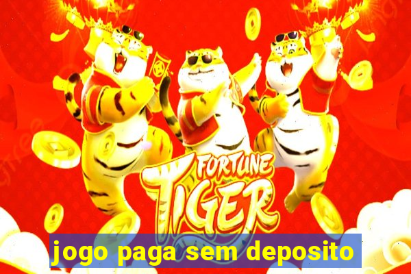 jogo paga sem deposito