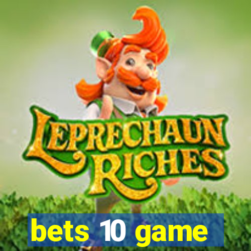 bets 10 game