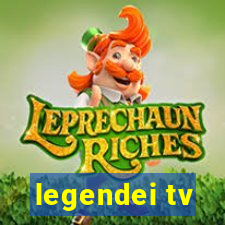 legendei tv