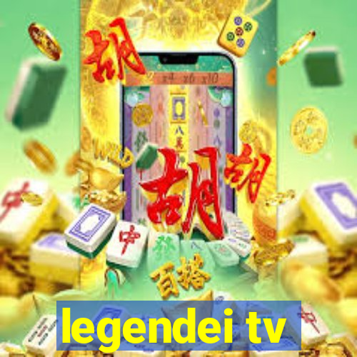 legendei tv