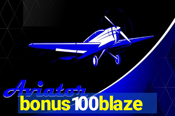 bonus100blaze