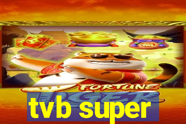 tvb super