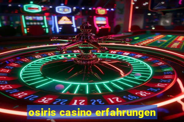 osiris casino erfahrungen