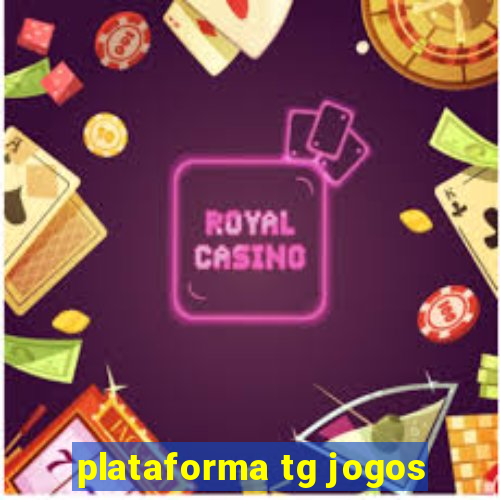 plataforma tg jogos