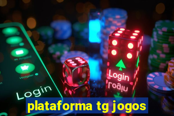 plataforma tg jogos